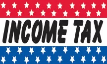 Income Tax 3x5 flag.  #321r
