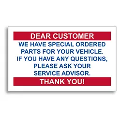 STATIC CLING REMINDERS - PART ON ORDER (DEAR CUSTOMER) - BOX OF 100